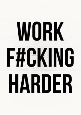 Work Harder