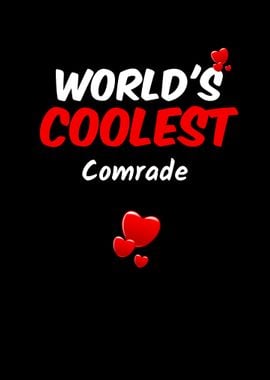 Worlds Coolest Comrade