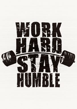 Work Hard Stay Humble