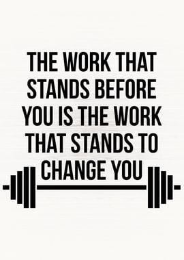 The Work That Changes You