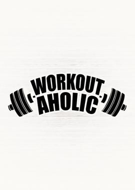 Workoutaholic