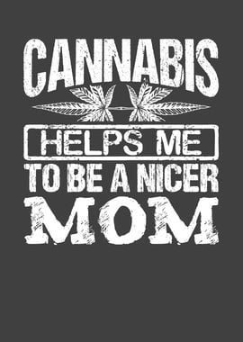 Cannabis helps Mama