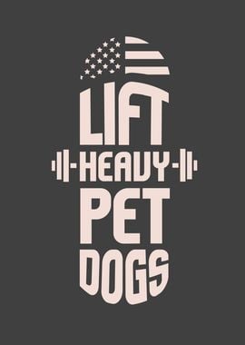 Lift Heavy Pet Dogs Gym