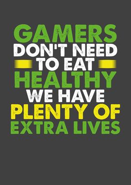 Gamers dont need to eat