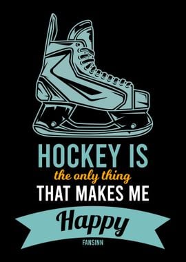 Hockey Is The Only Thing T