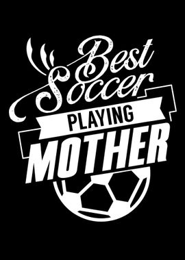 Soccer Playing Mother