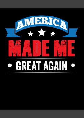 America made me great