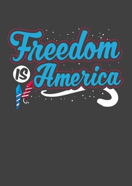 Freedom is America