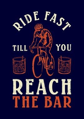 Ride fast till you reach