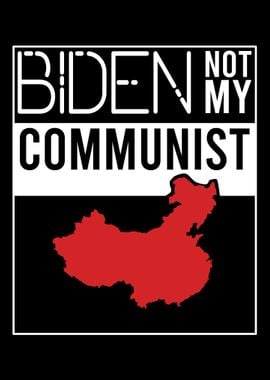 Biden not my Communist