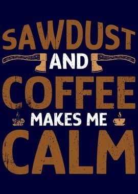 Sawdust and Coffee