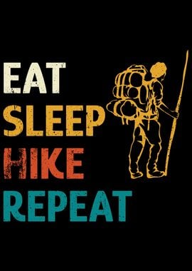 EAT SLEEP HIKE REPEAT