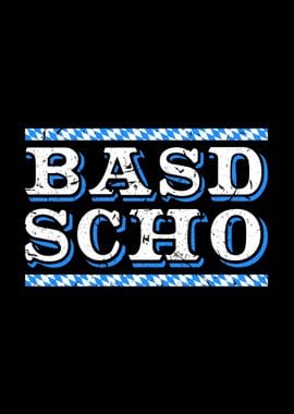 Bayerisch Dialek Basd Scho