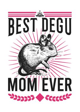 Best Degu Mom Ever Chilean