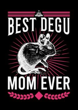 Best Degu Mom Ever Chilean