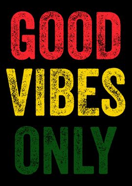 Good Vibes Only Reggae Ras