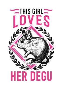 This Girl Loves Her Degu