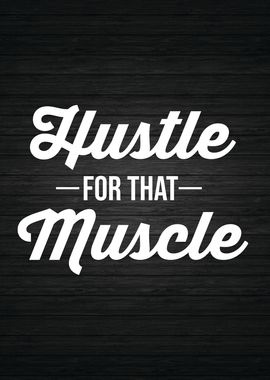 Hustle For That Muscle