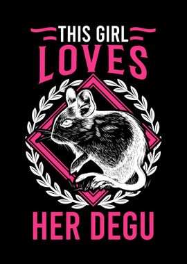 This Girl Loves Her Degu