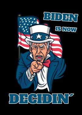 Joe Biden Is Now Decidin