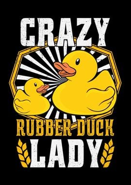 Crazy Rubber Duck Lady