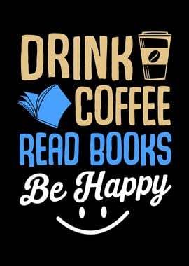 Drink Coffee Read Books