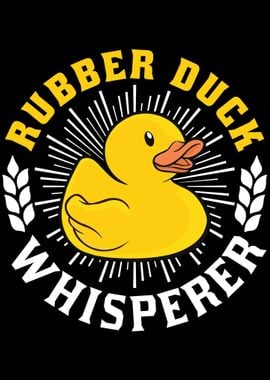 Rubber Duck Whisperer Gift