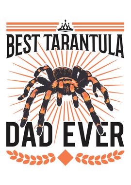 Best Tarantula Dad Ever