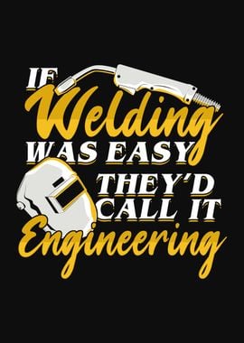 If Welding Was Easy