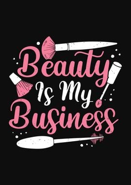 Beauty Is My Business