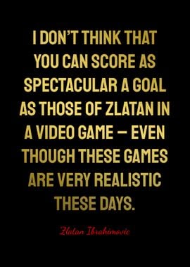 Zlatan Ibrahimovic Quotes