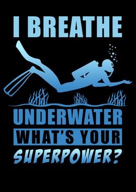 I breath underwater whats