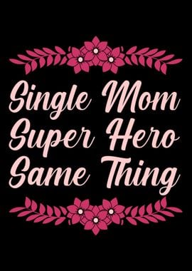 Single Mom Quote Gift