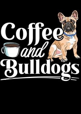 Coffee And Bulldogs