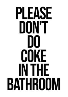 Coke in the Bathroom