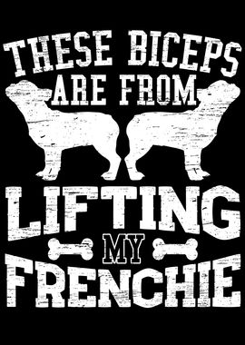 Lifting My Frenchie