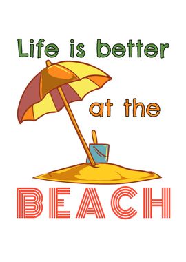 Life Is Better Beach