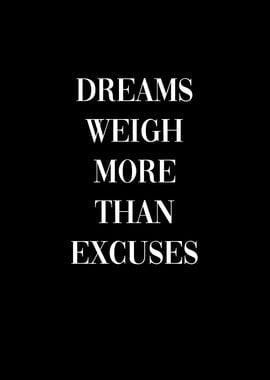 Dreams weigh more than