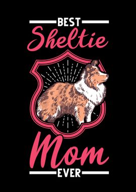 Best Sheltie Mom Ever