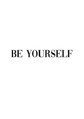 Be Yourself