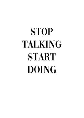 Stop Talking Start Doing