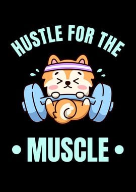 Hustle For The Muscle Dog