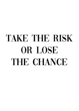 Take the risk