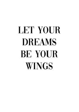 Let Your Dreams Be Wings