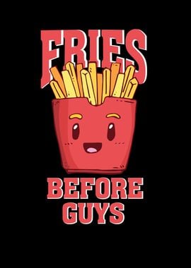 Fries Before Guys