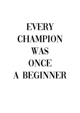 Every Champion Beginner