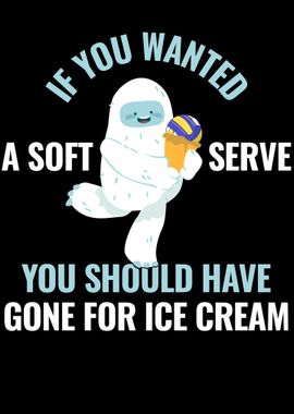 If You Wanted A Soft Serve