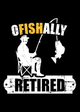 Fishing ofishally retired