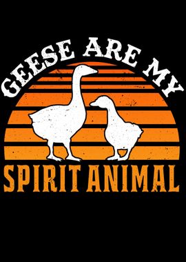 Geese Are My Spirit Animal