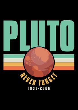 Pluto Never Forget Science